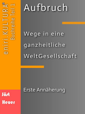 cover image of Aufbruch--Wege in eine ganzheitliche WeltGesellschaft